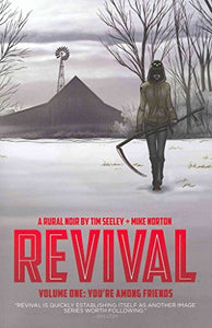 Revival Volume 1: You're Among Friends 