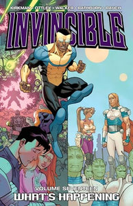 Invincible Volume 17: What's Happening 