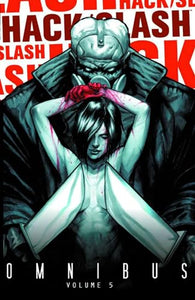 Hack/Slash Omnibus Volume 5 