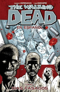 The Walking Dead En Espanol, Tomo 1: Dias Pasados 