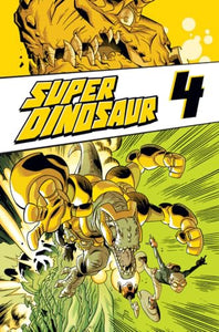 Super Dinosaur Volume 4 