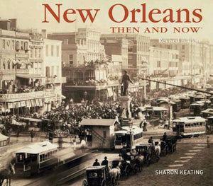 New Orleans Then and Now 