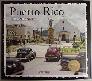 Puerto Rico Then and Now 