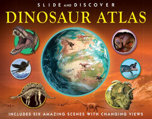 Slide and Discover: Dinosaur Atlas 