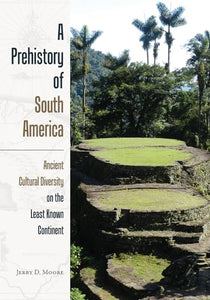 A Prehistory of South America 