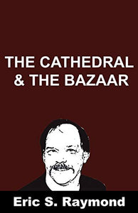 Cathedral and the Bazaar 