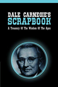 Dale Carnegie's Scrapbook 