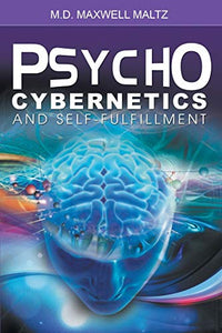 Psycho-Cybernetics and Self-Fulfillment 