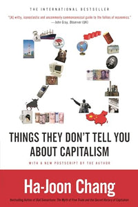 23 Things They Don't Tell You about Capitalism 