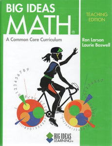 Big Ideas Math Green: A Common Core Curriculum Teaching Edition 