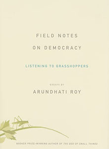 Field Notes on Democracy 