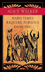 Hard Times Require Furious Dancing 