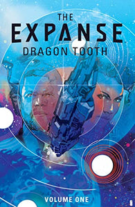 Expanse, The: Dragon Tooth 