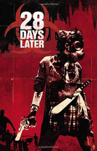 28 Days Later, Volume 1 