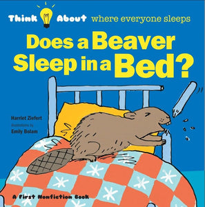 Does a Beaver Sleep in a Bed 