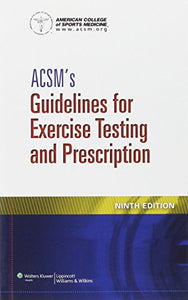 ACSM's Guidelines for Exercise Testing and Prescription 