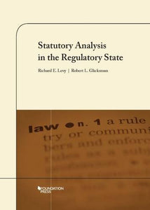 Statutory Analysis in the Regulatory State 