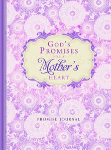 God's Promises for a Mother's Heart 