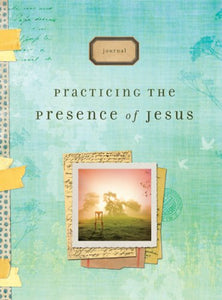 Practicing the Presence of Jesus Journal 