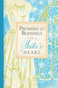 Promises and Blessings for a Sisters Heart 