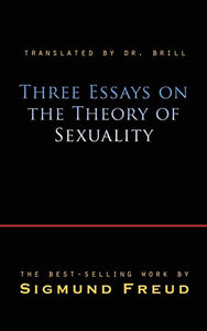 Three Essays on the Theory of Sexuality 