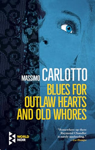 Blues for Outlaw Hearts and Old Whores 