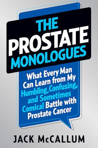 The Prostate Monologues 