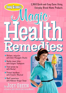 Joey Green's Magic Health Remedies 