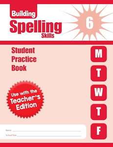 Building Spelling Skills, Grade 6 Individual Student Practice Book 