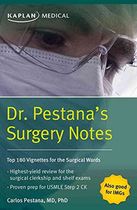 Dr. Pestana's Surgery Notes: Top 180 Vignettes for the Surgical Wards 