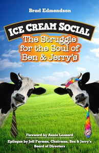 Ice Cream Social: The Struggle for the Soul of Ben & Jerry's 