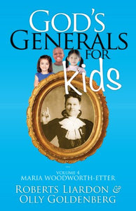 God's Generals for Kids, Volume 4 