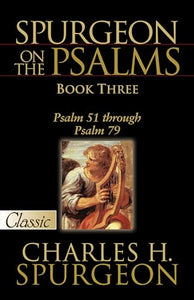 Spurgeon on the Psalms, Book Three 