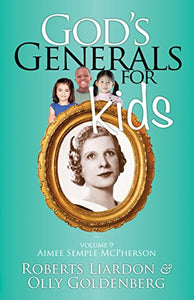 God's Generals for Kids, Volume 9 