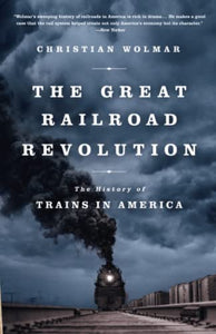 The Great Railroad Revolution 