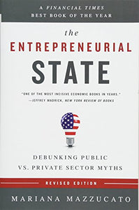 The Entrepreneurial State (Revised Edition) 