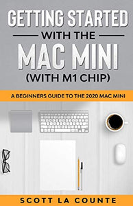 Getting Started With the Mac Mini (With M1 Chip) 