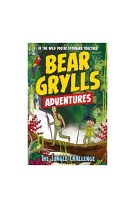 The Jungle Challenge Bear Grylls Adventures 