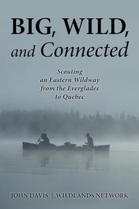 Big, Wild, and Connected 