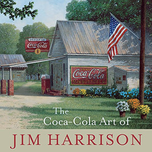 The Coca-Cola Art of Jim Harrison 