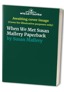 When We Met Susan Mallery Paperback 