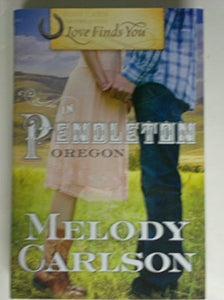 Love Finds You in Pendleton Oregon 