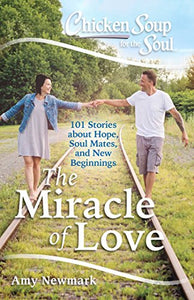 Chicken Soup for the Soul: The Miracle of Love 