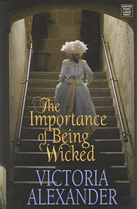 The Importance Of Being Wicked 