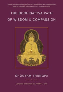 The Bodhisattva Path of Wisdom and Compassion 