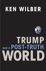 Trump and a Post-Truth World 