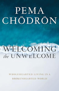 Welcoming the Unwelcome 