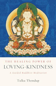 The Healing Power of Loving-Kindness 