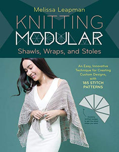 Knitting Modular Shawls, Wraps, and Stoles 