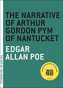 The Narrative of Arthur Gordon Pym of Nantucket 